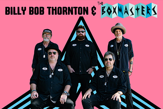 Billy Bob Thornton & The Boxmasters