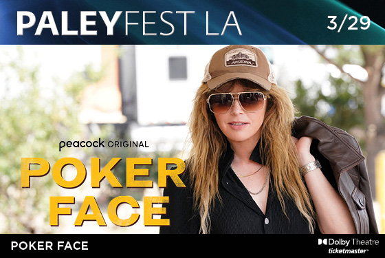 PaleyFest LA: Poker Face